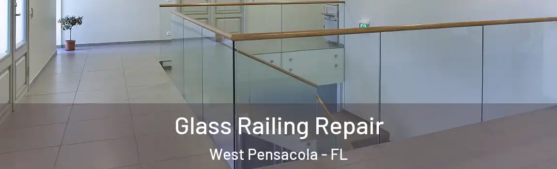  Glass Railing Repair West Pensacola - FL
