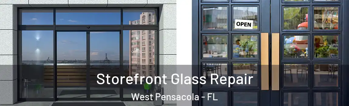  Storefront Glass Repair West Pensacola - FL