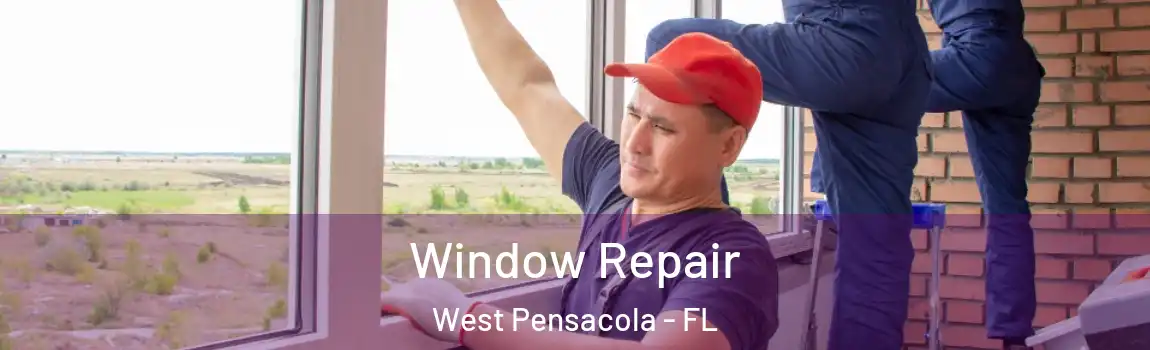  Window Repair West Pensacola - FL