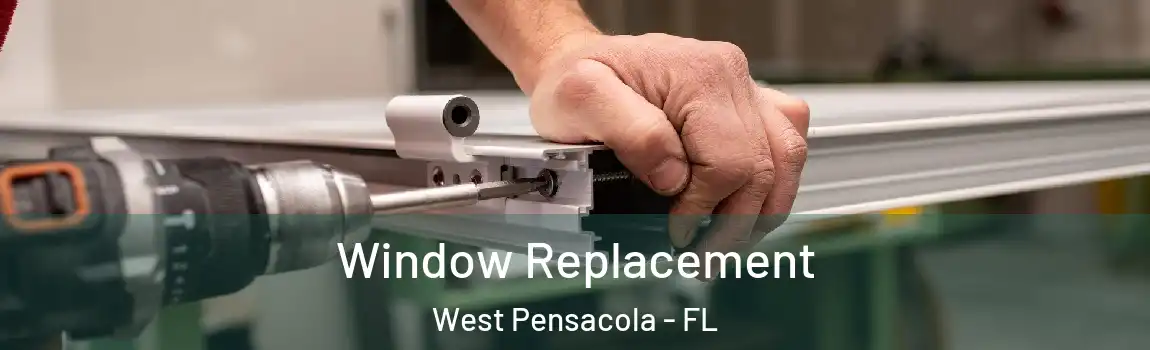  Window Replacement West Pensacola - FL
