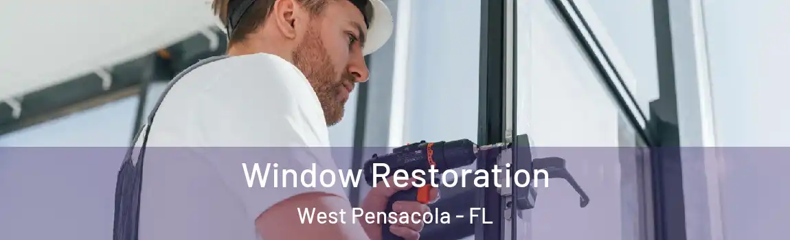  Window Restoration West Pensacola - FL